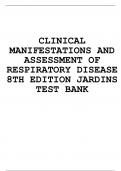 TEST BANK OF CLINICAL MANIFESTATIONS AND ASSESSMENT OF RESPIRATORY DISEASE 8TH EDITION JARDINS