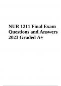 NUR 1211 Final Exam | Questions and Answers 2023 Graded A+