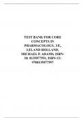 TEST BANK FOR CORE CONCEPTS IN PHARMACOLOGY, 3/E, LELAND HOLLAND, MICHAEL P. ADAMS, ISBN- 10: 0135077591, ISBN-13: 9780135077597