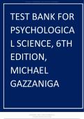 Test Bank for Psychological Science, 6th Edition Michael Gazzaniga, graded  A+ , all chapters complete 