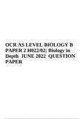 OCR AS LEVEL BIOLOGY B PAPER 2 H022/02; Biology in Depth JUNE 2022 QUESTION PAPER