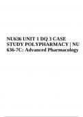 NU 636 UNIT 1 DQ 3 CASE STUDY POLYPHARMACY | NU 636-7C: Advanced Pharmacology