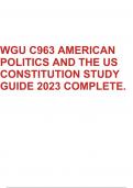 WGU C963 AMERICAN POLITICS AND THE US CONSTITUTION STUDY GUIDE 2023 COMPLETE.