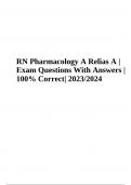 RN Pharmacology A Relias A | Exam Questions With Answers | 100% Correct| 2023/2024