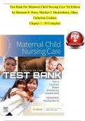 TEST BANK For Maternal Child Nursing Care 6th Edition & 7th Edition by Shannon E. Perry, Marilyn J. Hockenberry, Mary Catherine Cashion |Complete Chapters