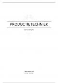 Samenvatting Industriële productie -  Productietechnologie