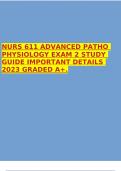 NURS 611 ADVANCED PATHO PHYSIOLOGY EXAM 2 STUDY GUIDE IMPORTANT DETAILS 2023 GRADED A+.