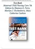 Test Bank Maternal Child Nursing Care 7th Edition by Shannon E. Perry, Marilyn J. Hockenberry, Mary Catherine Cashion All Chapters (1-50) | A+ ULTIMATE GUIDE 2022