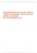 COMPREHENSIVE CASE STUDY: WEEK 8  SCHOOL OF NURSING , REGIS COLLEGE  NUR643: ADVANCED PSYCHOPHARMACOLOGY