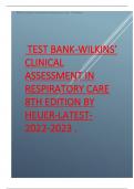 TEST BANK FOR WILKINS’ CLINICAL ASSESSMENT IN RESPIRATORY CARE 8TH EDITION 2024 UPDATE BY HEUER