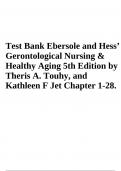 Test Bank Ebersole and Hess’ Gerontological Nursing & Healthy Aging 5th Edition by Theris A. Touhy, and Kathleen F Jet | Complete Chapter 1-28 (2023/2024)