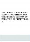 TEST BANK FOR NURSING TODAY TRANSITION AND TRENDS 10TH EDITION BY ZERWEKH COMPLETE CHAPTER 1- 52 | 2023/2024