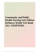 Test Bank For Community and Public Health Nursing 3rd Edition DeMarco Walsh | 2023/2024 | VERIFIED