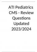 ATI Pediatrics CMS Proctored Exam- Review Questions Updated 2023/2024
