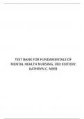 TEST BANK FOR FUNDAMENTALS OF MENTAL HEALTH NURSING, 3RD EDITION: KATHRYN C. NEEB