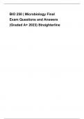  BIO 250 | Microbiology Final Exam Questions and Answers (Graded A+ 2023) Straighterline  This document is meant to be a pre-emptive study tool only. It is comprised of 5 past midterm exams. Questions on current exams are likely different. Use this BEFORE