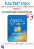 Test Bank For Kaplan & Sadock’s Synopsis of Psychiatry 12th Edition By Robert Boland; Marica Verdiun; Pedro Ruiz | 2022-2023 | 9781975145569 | Chapter 1-35 | Complete Questions And Answers A+
