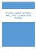 Test Bank for Patient Care in Radiography 10th Edition by Ehrlich All Chapters Covered 2023/2024