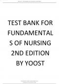 TEST BANK FOR FUNDAMENTALS OF NURSING 2ND EDITION BY YOOST ALL CHAPTERS COMPLETE , GRADED A+, PASSING 100% GUARANTEED 