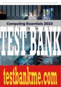 Test Bank For Computing Essentials 2023, 29th Edition All Chapters - 9781264136780