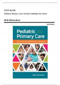 Test Bank - Pediatric Primary Care: Practice Guidelines for Nurses, 7th Edition (Richardson, 2019), Chapter 1-36 | All Chapters