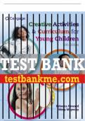 Test Bank For Creative Activities and Curriculum for Young Children - 12th - 2023 All Chapters - 9780357630648