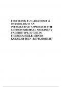 TEST BANK FOR ANATOMY &  PHYSIOLOGY: AN  INTEGRATIVE APPROACH 4TH  EDITION MICHAEL MCKINLEY  VALERIE O’LOUGHLIN  THERESA BIDLE ISBN10:  1260265218 ISBN13:9781260265217 Test Bank for Anatomy & Physiology: An Integrative Approach, 4th Edition, Michael  McKi