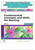 TEST BANK FOR FUNDAMENTAL  CONCEPTS ANDSKILLS FOR NURSING 6TH EDITION BY WILLIAMS