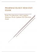 PHARMACOLOGY HESI EXIT EXAM Exam Test Questions with Complete Solutions Newly Updated 2023 Revision Guide Latest 2023 Questions and Answers with Explanations, All 100% Correct Study Guide, Highly Recommended, Download to Score A+