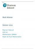 Pearson Edexcel GCE A2 Mathematics (9MA0) Paper 02 MARK SCHEME Summer 2023: Pure Mathematics