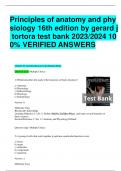 Principles of anatomy and physiology 16th edition by gerard j tortora test bank 2023/2024 10 0% VERIFIED ANSWERS