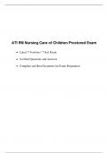 Exam (elaborations) ATI RN Nursing Care of Children Proctored Exam| Graded A+