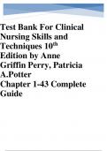 Test Bank For Clinical Nursing Skills and Techniques 10th Edition by Anne Griffin Perry, Patricia A.Potter Chapter 1-43 Complete Guide Latest Verified Review 2023 Practice Questions and Answers for Exam Preparation, 100% Correct with Explanations, Highly 