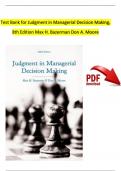 TEST BANK For Judgment in Managerial Decision Making, 8th Edition Max H. Bazerman Don A. Moore | Complete Chapter's 1 - 12 | 100 % Verified