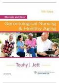 TEST BANK FOR GERONTOLOGICAL NURSING & HEALTHY AGING 5  EDITION BY TOUHY & JETT ALL 28 CHAPTERS COVERED: EBERSOLE &  HESS MOST RECENT 2023-2024