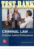 TEST BANK Criminal Law for the Criminal Justice Professional 5th Edition by Norman Garland. ISBN-13 978-1260834956. Complete Chapters 1-16.