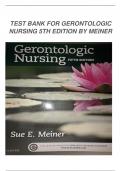 Test Bank for Gerontologic Nursing, 5th Edition by Sue E. Meiner Jennifer J. Yeager Chapter 1-29 | All Chapters