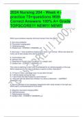 2024 Nursing 204 - Week 4 - practice 75+questions With Correct Answers 100% A+ Grade TOPSCORE!!! NEW!!! NEW!!