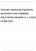 NOTARY MISSOURI TRAINING QUESTION AND VERIFIED SOLUTIONS GRADED A+ LATEST GUIDE 2024.