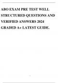 ABO EXAM PRE TEST WELL STRUCTURED QUESTIONS AND VERIFIED ANSWERS 2024 GRADED A+ LATEST GUIDE.