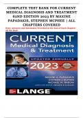 COMPLETE TEST BANK FOR CURRENT MEDICAL DIAGNOSIS AND TREATMENT 62ND EDITION 2023 BY MAXINE PAPADAKIS, STEPHEN MCPHEE | ALL CHAPTERS COVERED
