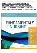 TEST BANK - FUNDAMENTALS OF NURSING, 11TH EDITION BY POTTER, PERRY; CHAPTER 1-50 | ALL CHAPTERS ,ISBN 1O: 0323810349 /ISBN 13: 978-0323810340