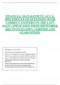 FINANCIAL MANAGEMENT (ACCA) SPECIMEN EXAM QUESTIONS WITH  CORRECT ANSWERS ON THE LAST  PAGE (APPLICABLE FROM SEPTEMBER  2016 TO DATE) |100% VERIFIED AND  GUARANTEED.