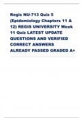 Regis NU-713 Quiz 5 (Epidemiology Chapters 11 & 12) REGIS UNIVERSITY Week 11 Quiz LATEST UPDATE QUESTIONS AND VERIFIED CORRECT ANSWERS ALREADY PASSED GRADED A+