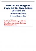 Publix Deli ROI Studyguide / Publix Deli ROI Study Guide|60 Questions and Answers|Already Solved|Graded A+