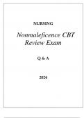 NURSING NONMALEFICENCE CBT REVIEW EXAM Q & A 2024