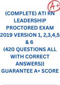 (COMPLETE) ATI RN LEADERSHIP PROCTORED EXAM 2019 VERSION 1, 2,3,4,5 & 6 (420 QUESTIONS ALL WITH CORRECT ANSWERS)| GUARANTEE A+ SCORE