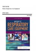 Test Bank - Mosby's Respiratory Care Equipment, 11th Edition (Cairo, 2022), Chapter 1-15 | All Chapters