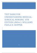 TEST BANK FOR UNDERSTANDING MEDICAL-SURGICAL NURSING  6TH EDITION LINDA S. WILLIAMS PAULA D. HOPPER