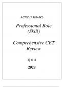 ACNC(AMB-BC) PROFESSIONAL ROLE (SKILL) COMPREHENSIVE CBT REVIEW Q & A 2024.